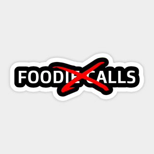 Cancel foodie calls Sticker